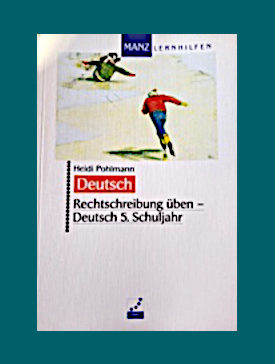 Rechtschreibung üben, Deutsch, 5. Schuljahr